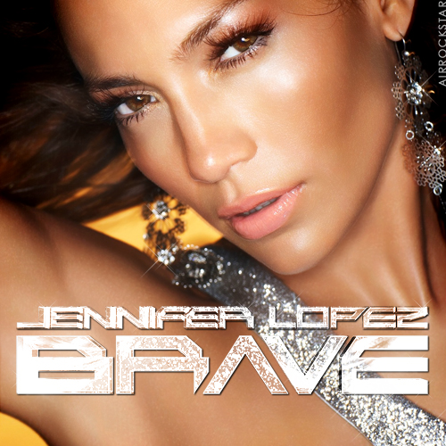 jennifer lopez. Jennifer Lopez - Brave